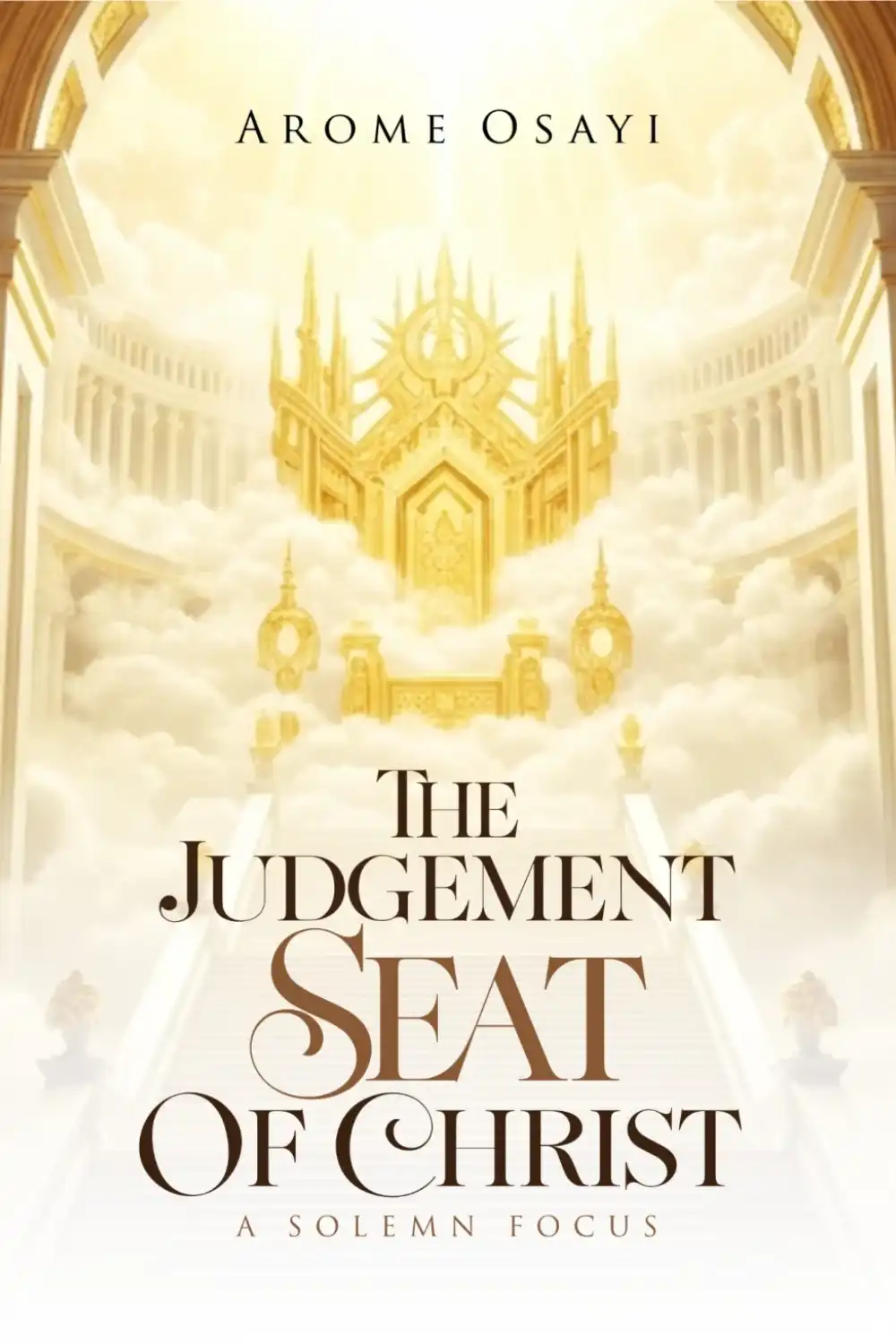 The Judgment Seat of Christ: A Solemn Focus book cover
